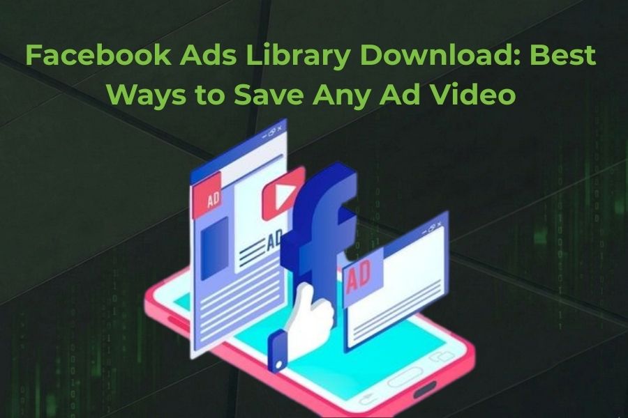 Facebook Ads Library Download